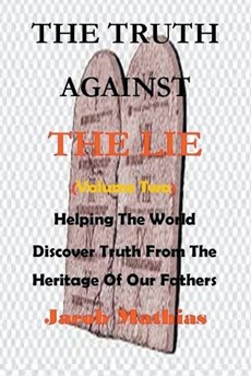 The Truth Against The Lie (Vol Two)