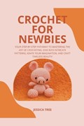Crochet for Newbies | Jessica Tree | 