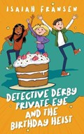Detective Derby Private Eye And The Birthday Heist | Isaiah Fransen | 