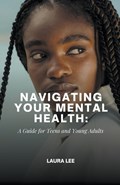 Navigating Your Mental Health | Laura Lee | 
