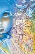 love is light | Love Is Light | 
