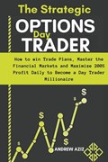The Strategic Options day Trader | Andrew Aziz | 