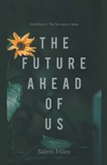 The Future Ahead Of Us | Salem Miles | 