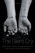 The Silent Cry Understanding Children's Struggle With Self-Harm, Overcoming Pain And Building Resilience | Brittany Forrester | 