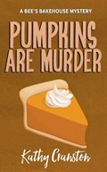 Pumpkins are Murder | Kathy Cranston | 