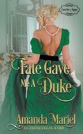 Fate Gave Me a Duke | Amanda Mariel | 