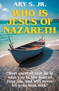 Who is Jesus of Nazareth | Ary S | 