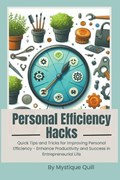 Personal Efficiency Hacks | Mystique Quill | 