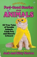Jack and Kitty's Feel-Good Stories About Animals | Kitty Norton ; Jack Norton | 