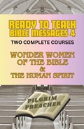 Ready to Teach Bible Messages 4 | Pilgrim Preacher | 