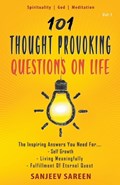 101 Thought Provoking Questions On Life | Sanjeev Sareen | 