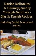 Classic Danish Recipes Including Sm?rrebr?d | Robert Jakobsen | 