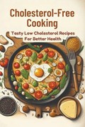 Cholesterol-Free Cooking | Gupta Amit | 