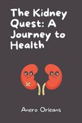 The Kidney Quest | Anero Orleans | 