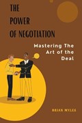 The Power of Negotiation | Brian Myles | 