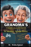 Grandma's Time Machine | Rekha Kumari | 
