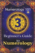 Numerology 101 Beginner's Guide to Numerology | Daniel Sanjurjo | 