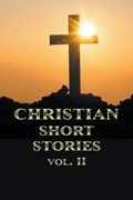 Christian Short Stories Volume II | Rafael Lima | 