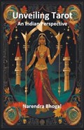 Unveiling Tarot - An Indian Perspective | Narendra Bhogal | 