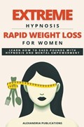 Extreme Hypnosis for Rapid Weight Loss in Women | Alexandria Publications | 