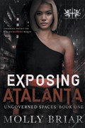 Exposing Atalanta | Molly Briar | 