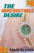 The Irresistible Desire | Fahd Alvina | 