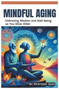 Mindful Aging | Mystique Quill | 