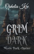 Grim Dark | Ophelia Kee | 