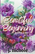 Beautiful Beginning | J Nichole | 