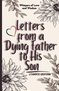 Letters from a Dying Father to His Son | Leander Grayson | 