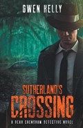 Sutherland's Crossing - A Beau Crenshaw Detective Novel | Gwen Kelly | 