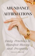 Abundance Affirmations | Nelly Smith | 