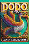 Dodo Returns | Dandy Ahuruonye | 