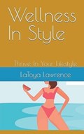 Wellness In Style | Latoya Lawrence | 