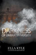 Darkness of Umbra University | Ella Kyle | 