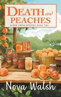 Death and Peaches | Nova Walsh | 