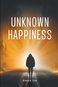 Unknown Happiness | Klaudia Tran | 