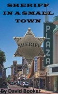 Sheriff in a Small Town | David Booker | 