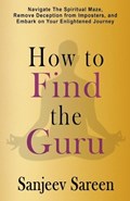 How to find the Guru | Sanjeev Sareen | 