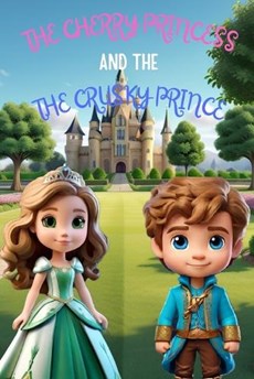 The Cherry Princess and the Crusky Prince