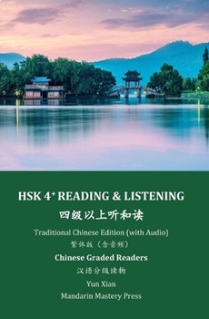 HSK 4+ READING & LISTENING Traditional Chinese Edition (with Audio) Graded Chinese Reader