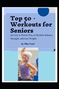 Top 50 + Workouts for Seniors | Pilar Patel | 