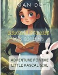 Adventure for the Little Rascal Girl (Bedtime Stories for kids) | Tian Do | 
