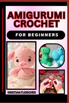 Amigurumi Crochet for Beginners