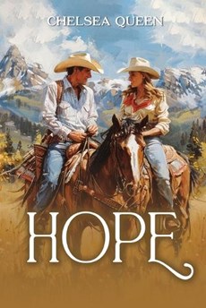 Hope By Chelsea Queen (An Inspirational Story)