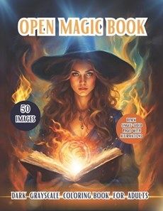 Open Magic Book. Dark Grayscale Coloring Book For Adults