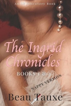 The Ingrid Chronicles Vol 1 (Nappy Version)