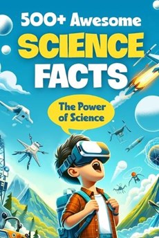 500+ Awesome Science Facts