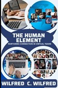 The Human Element | Wilfred C Wilfred | 