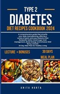 Type 2 Diabetes Diet Recipes Cookbook 2024 | Anita Horta | 